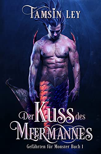 Der Kuss des Meermannes (Gefährten für Monster 1)