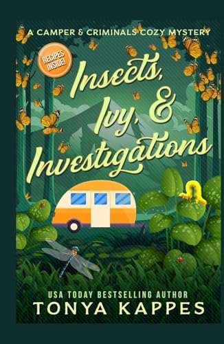 Insects, Ivy, & Investigations: A Camper & Criminals Cozy Mystery Series Book 17