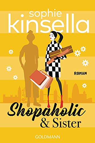Shopaholic & Sister: Ein Shopaholic-Roman 4 (Schnäppchenjägerin Rebecca Bloomwood)