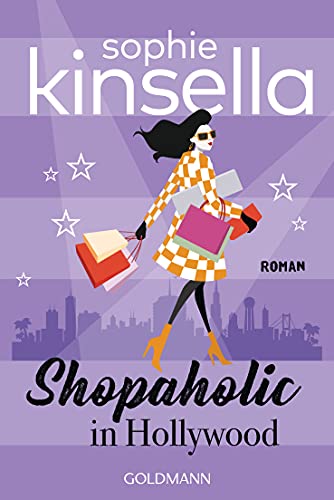 Shopaholic in Hollywood: Ein Shopaholic-Roman 7 (Schnäppchenjägerin Rebecca Bloomwood)