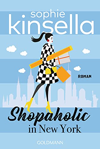 Shopaholic in New York: Ein Shopaholic-Roman 2 (Schnäppchenjägerin Rebecca Bloomwood)