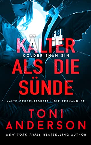 Kälter als die Sünde - Colder Than Sin: Thriller (Kalte Gerechtigkeit - Die Verhandler 2)