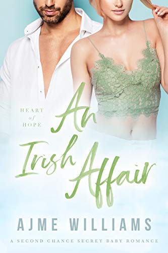 An Irish Affair: Eine geheime Baby-Romanze der zweiten Chance (Heart of Hope (German Translation))