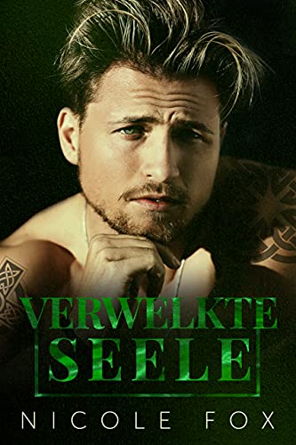 Verwelkte Seele: Eine dunkle Mafia-Romanze (Kovalyov Bratwa 3)