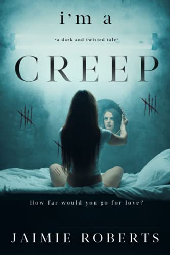i'm a CREEP