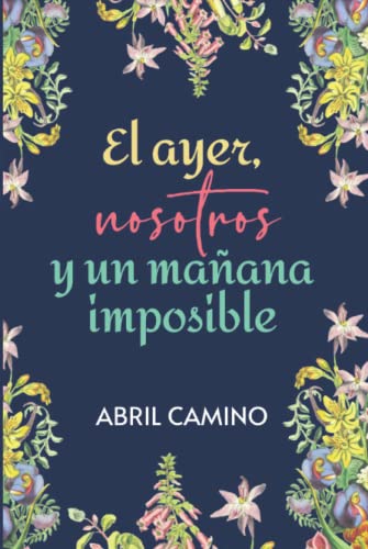 El ayer, nosotros y un mañana imposible