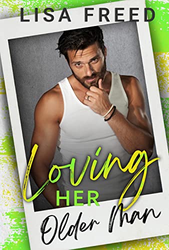 Loving Her Older Man : An Age Gap Romance (Love Unexpected)
