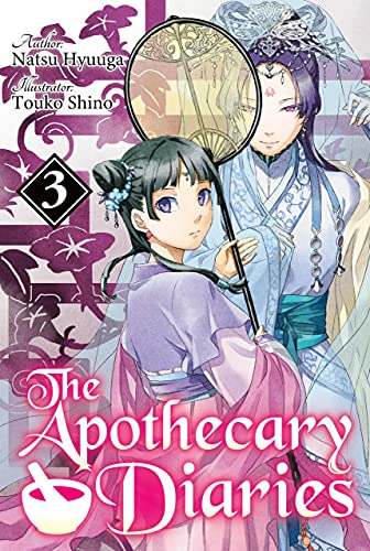 The Apothecary Diaries: Volume 3 (Light Novel) (The Apothecary Diaries (Light Novel))