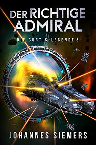 Der richtige Admiral (Die Curtis-Legende 5)