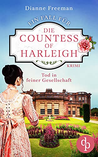 Tod in feiner Gesellschaft (Ein Fall für die Countess of Harleigh-Reihe 1)