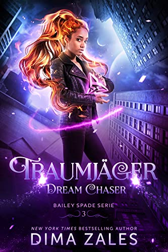 Dream Chaser – Traumjäger (Bailey Spade Serie 3)