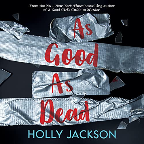 As Good As Dead: A Good Girl’s Guide to Murder, Book 3
