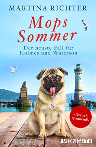 Mopssommer: Der neuste Fall für Holmes und Waterson (Ein-Holmes-und-Waterson-Krimi 8)