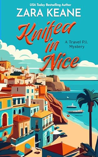 Knifed In Nice (Travel P.I. Book 1)