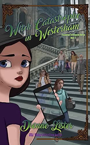 Witch Catastrophe in Westerham: Paranormal Investigation Bureau Cozy Mystery Series Book 17