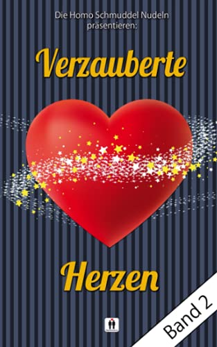 Verzauberte Herzen Band 2: Von Traumprinzen und Prinzenträumen