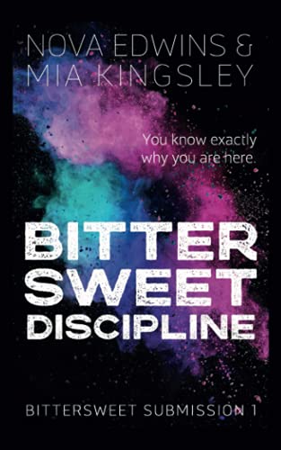 Bittersweet Discipline (Bittersweet Submission, Band 1)