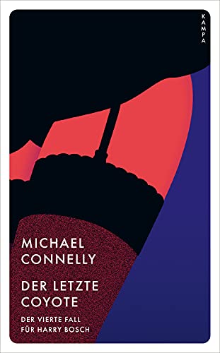 Der letzte Coyote: Der vierte Fall für Harry Bosch (Ein Fall für Harry Bosch 4)