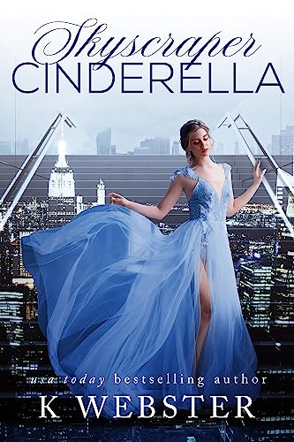 Skyscraper Cinderella: A Billionaire & Maid Romance