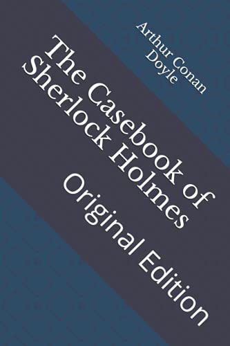 The Casebook of Sherlock Holmes: Original Edition