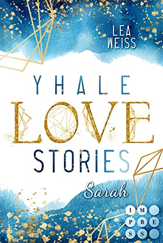 Yhale Love Stories 1: Sarah: New Adult Romance über die Suche nach der Liebe auf einer kanadischen Pferderanch