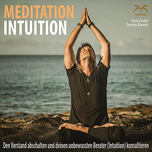 Meditation Intuition - Den Verstand abschalten und deinen unbewussten Berater (Intuition) konsultieren: Tiefe Entspannung mit 432Hz Musik