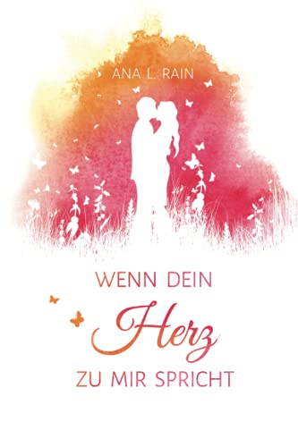 Wenn dein Herz zu mir spricht: Band 1