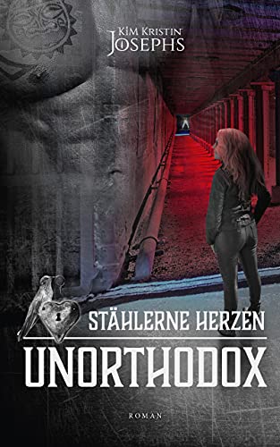 STÄHLERNE HERZEN: UNORTHODOX (STHLRN HRZN)