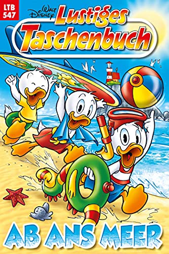 Lustiges Taschenbuch Nr. 547: Ab ans Meer