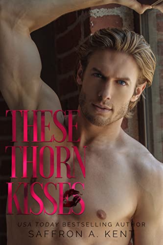 These Thorn Kisses: A best friend's brother age gap soccer romance (St. Mary's Rebels Book 3)