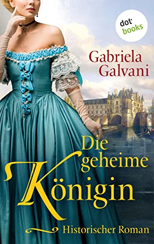 Die geheime Königin: Historischer Roman