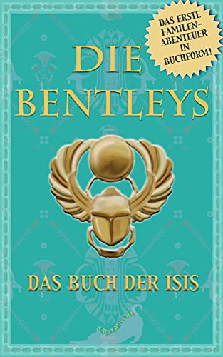DIE BENTLEYS: Das Buch der Isis