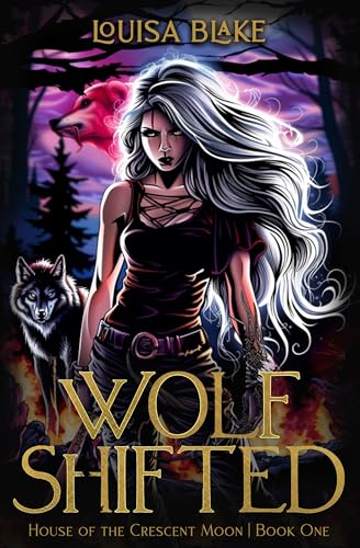 Wolf, Shifted (Exiled World: The House of the Crescent Moon Book 1)