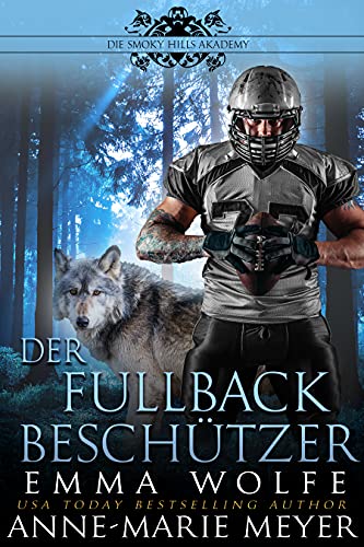 Der Fullback Beschützer: Eine paranormale Romanze (Die Smoky Hills Academy 2)