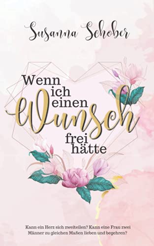 Wenn ich einen Wunsch frei hätte