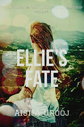 Ellie's Fate (Love & Friendship Book 3)