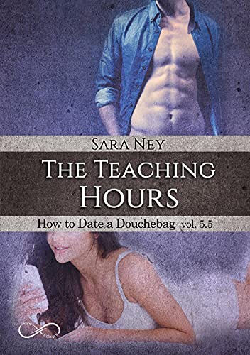 The teaching hours: How to date a douchebag Vol. 5.5