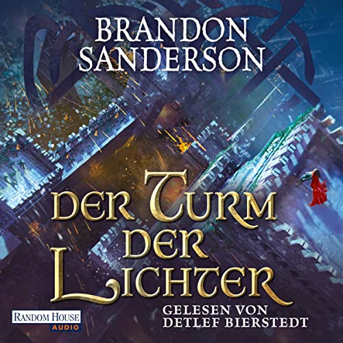 Der Turm der Lichter: Die Sturmlicht-Chroniken 9
