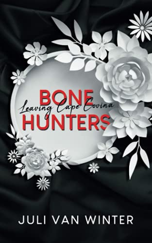 Bone Hunters: Leaving Cape Covina