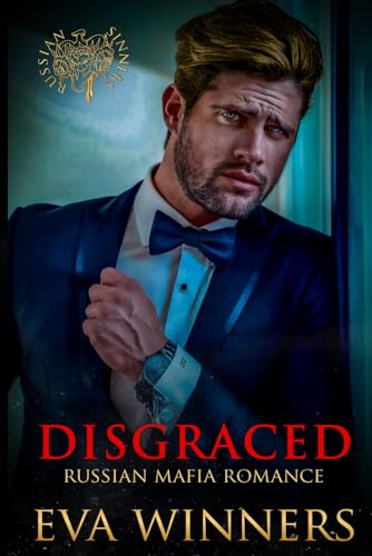 Disgraced: Russian Mafia Romance (Russian Sinners, Band 3)