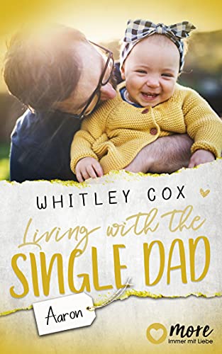 Living with the Single Dad – Aaron: Deutsche Ausgabe (Single Dads of Seattle 4)