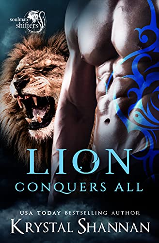 Lion Conquers All: Soulmate Shifters World (Soulmate Shifters in Mystery, Alaska Book 7)