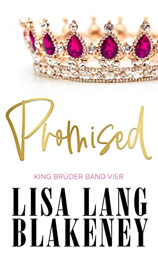 Promised: KING BRÜDER BAND VIER (The King Brothers4)