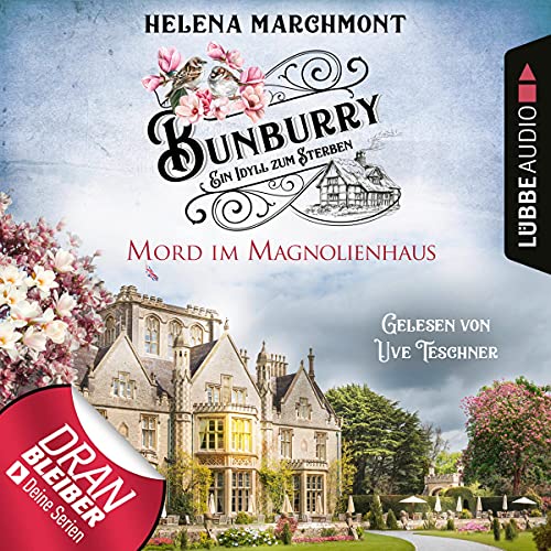 Mord im Magnolienhaus: Bunburry - Ein Idyll zum Sterben 11