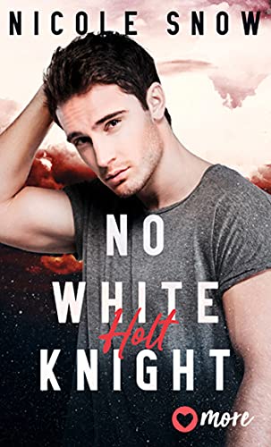 No white Knight: Holt (Heroes of Heart's Edge 6)