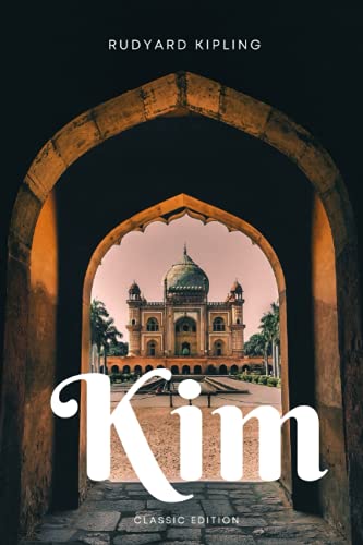 Kim: By Rudyard Kipling Complete with Annotation Classic Edition Paperback