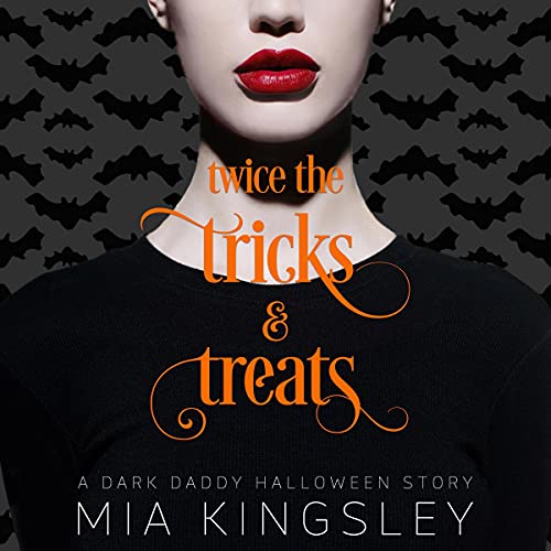 Twice The Tricks And Treats: A Dark Daddy Halloween Story