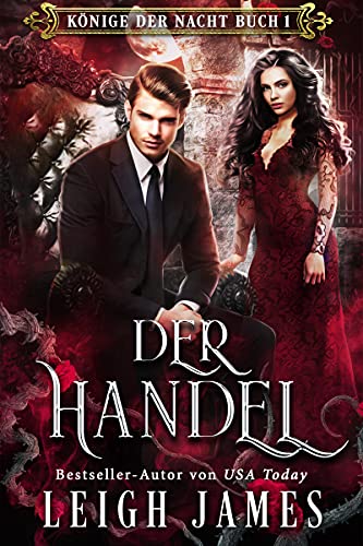 Der Handel (Könige der Nacht 1)