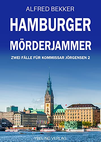 Hamburger Mörderjammer: Zwei Fälle für Kommissar Jörgensen 2 (Hamburg Krimi)