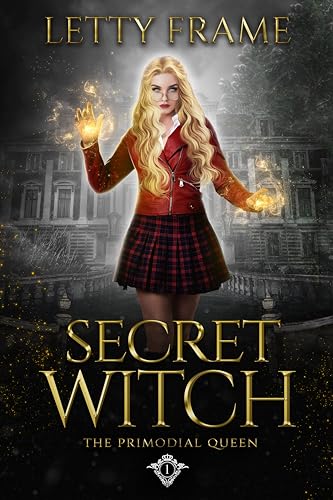 Secret Witch (The Primordial Queen Book 1)